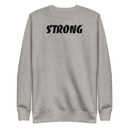 (Premium )STRONG Ephesians 6:10 crew neck Iron Sharpens Iron Sweatshirt